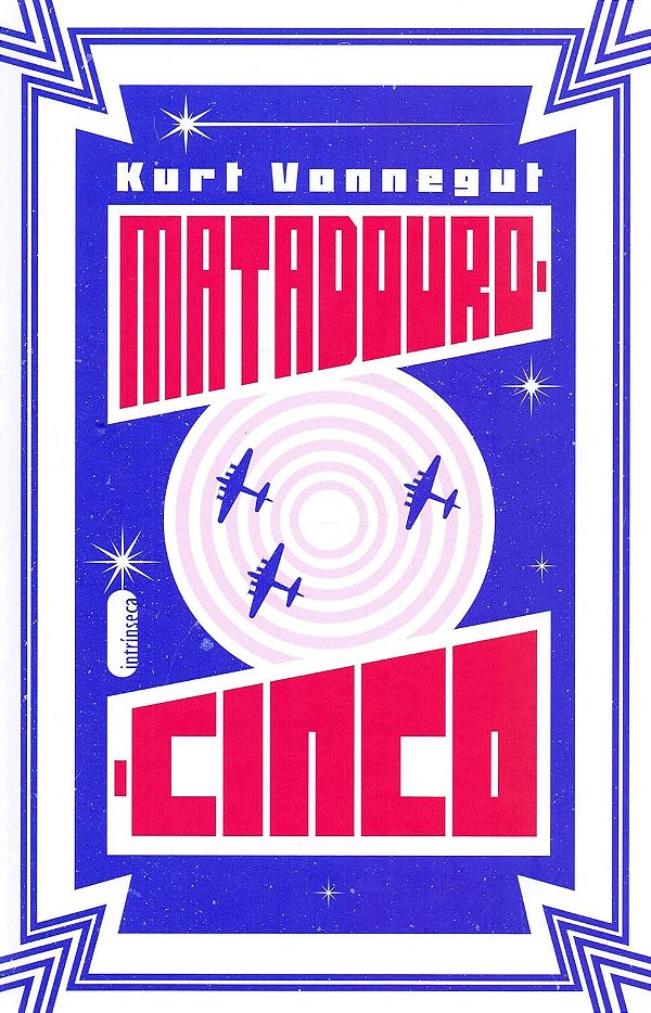 Matadouro Cinco - Kurt Vonnegut