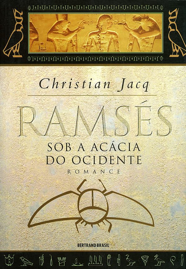 Ramsés - Volume 5 - Sob a Acácia do Ocidente - Christian Jacq #SS
