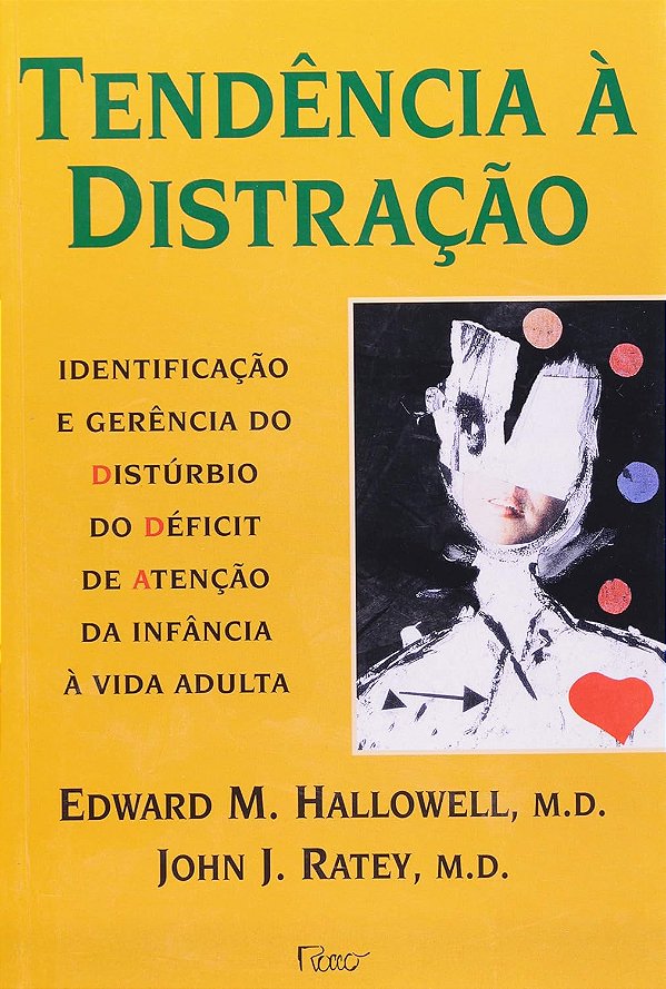 Tendência à Distração - Edward M. Hallowell; John J. Ratey