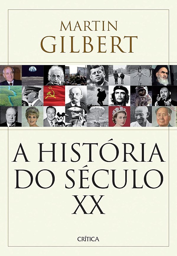 A História do Século XX - Martin Gilbert