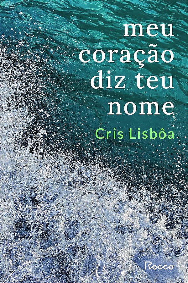 Meu Coração Diz Teu Nome - Cris Lisbôa