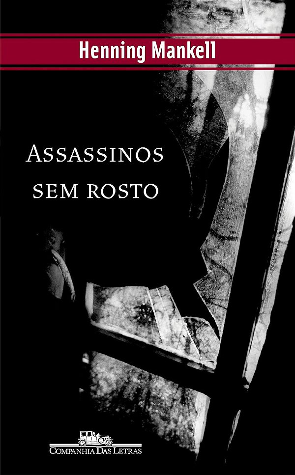 Assassinos sem Rosto - Henning Mankell