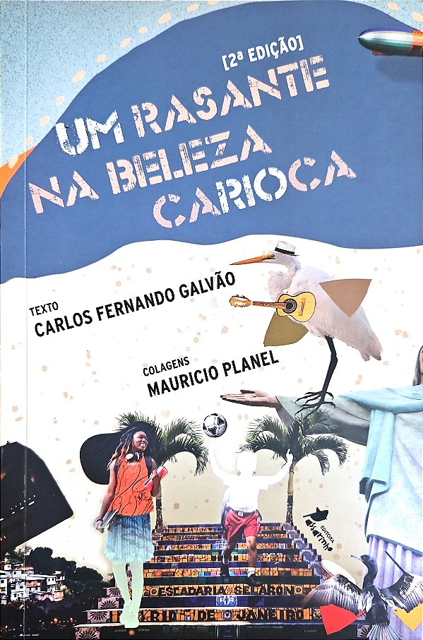 Um Rasante na Beleza Carioca - Carlos Fernando Galvão; Mauricio Planel