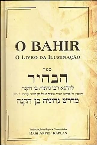 O Bahir - O Livro da Iluminação - Rabi Aryeh Kaplan