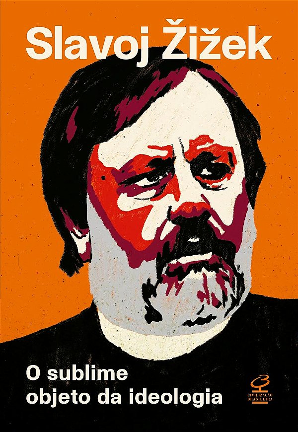 O Sublime Objeto da Ideologia - Slavoj Zizek