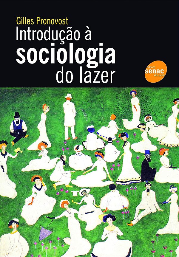 Introdução à Sociologia do Lazer - Gilles Pronovost