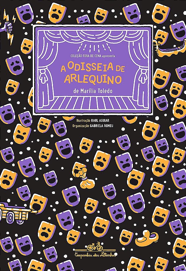 A Odisseia de Arlequino - Marilia Toledo, Raul Aguiar, Vários Autores