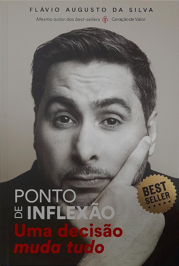 Ponto de Inflexão - Uma Decisão Muda Tudo - Flávio Augusto da Silva