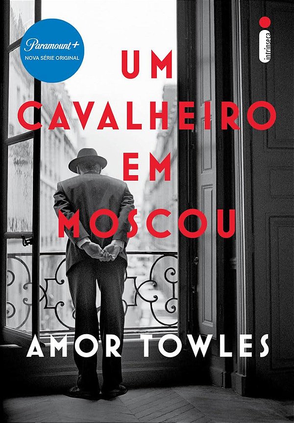 Um Cavalheiro em Moscou - Amor Towles