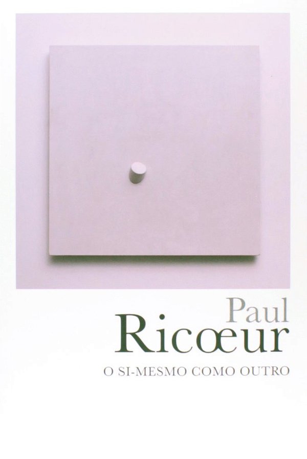 O Si-Mesmo Como Outro - Paul Ricoeur