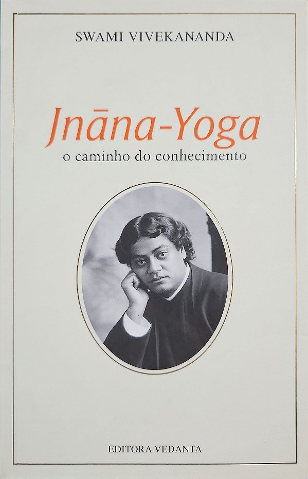 Jnãna-Yoga - O Caminho do Conhecimento - Swami Vivekananda