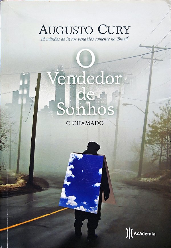 O Vendedor de Sonhos - O Chamado - Augusto Cury