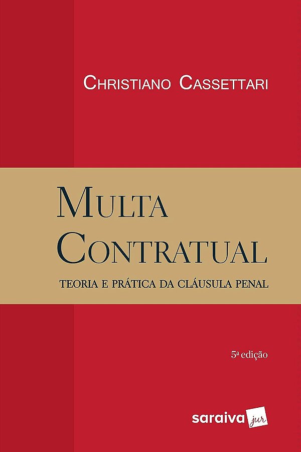 Multa Contratual - Teoria e Prática da Cláusula Penal - Christiano Cassettari