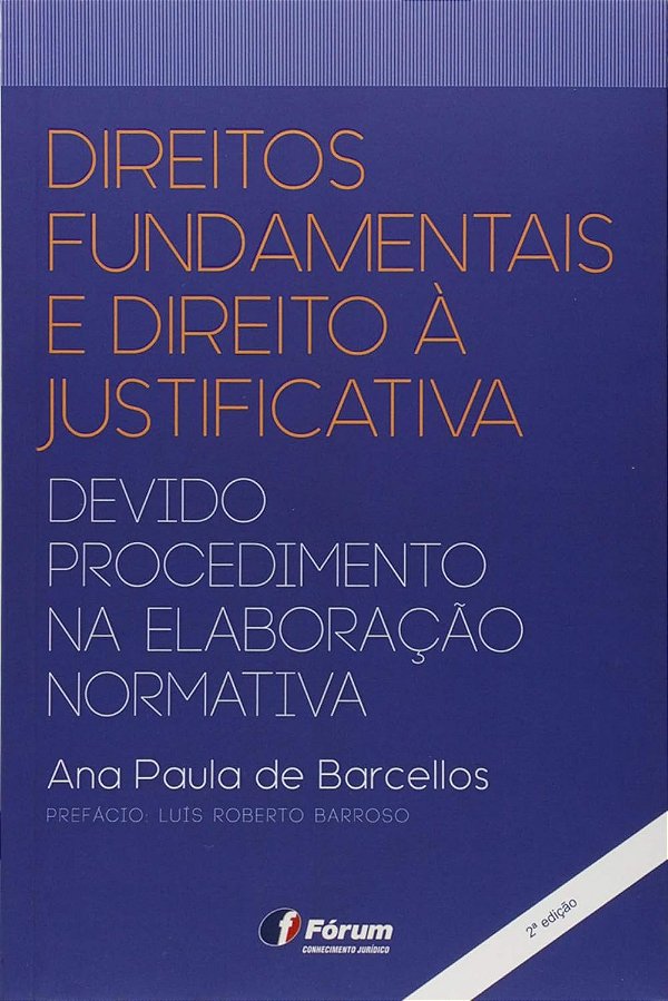 Direitos Fundamentais e Direito à Justificativa - Ana Paula de Barcellos