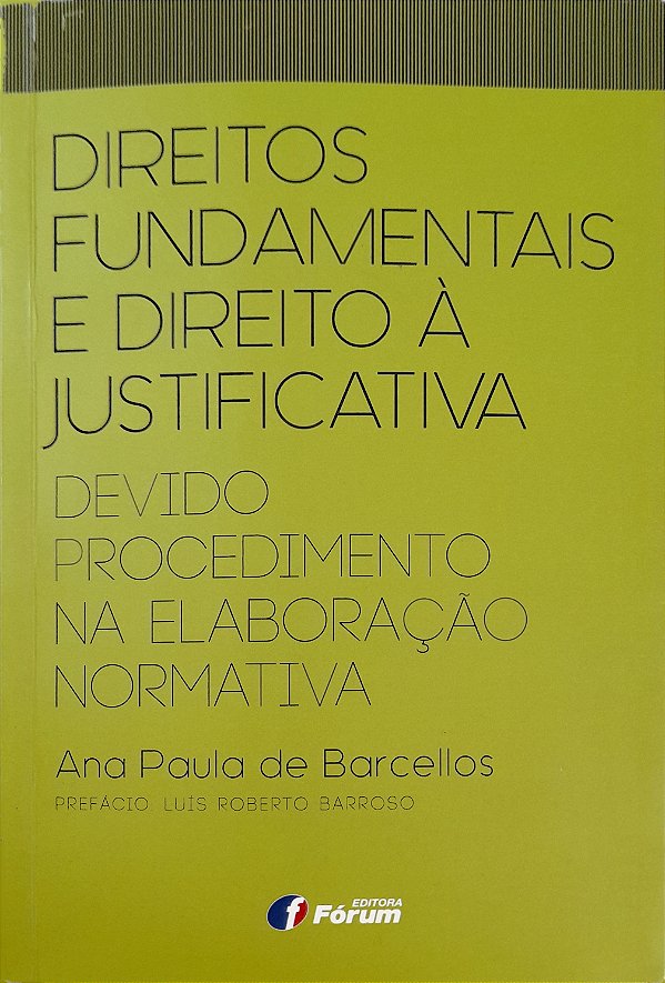 Direitos Fundamentais e Direito à Justificativa - Ana Paula de Barcellos