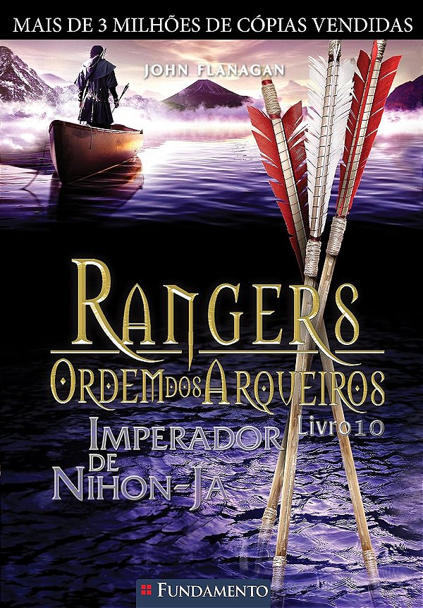 Rangers - Ordem dos Arqueiros - Volume 10 - Imperador de Nihon-Ja - John Flanagan