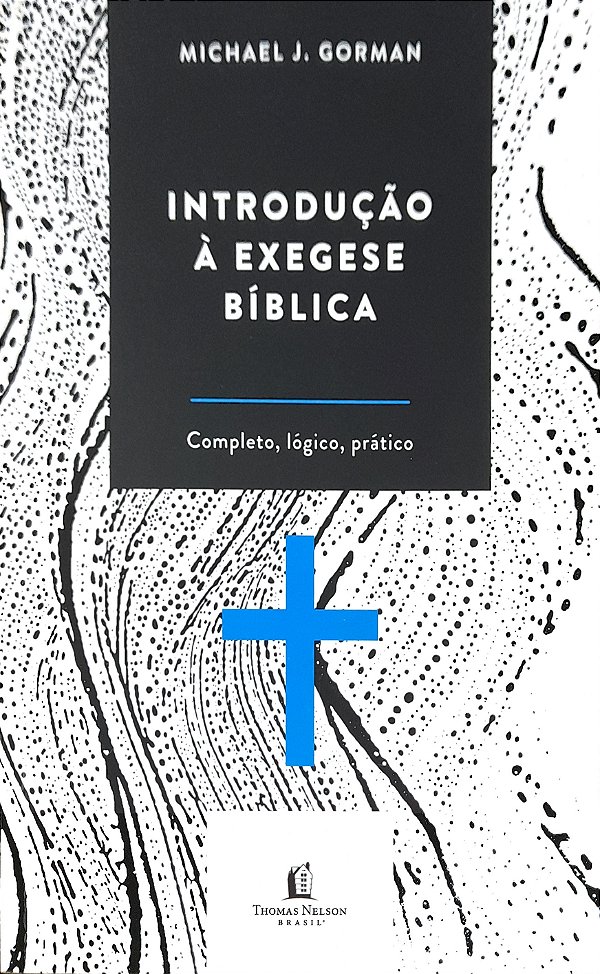 Introdução à Exegese Bíblica - Michael J. Gorman