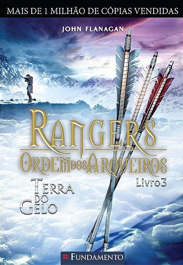 Rangers - Ordem dos Arqueiros - Volume 3 - Terra do Gelo - John Flanagan