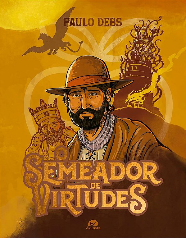 O Semeador de Virtudes - Paulo Debs