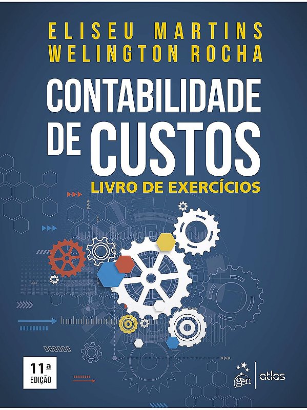 Contabilidade de Custos - Livro de Exercícios - Eliseu Martins, Wellington Rocha