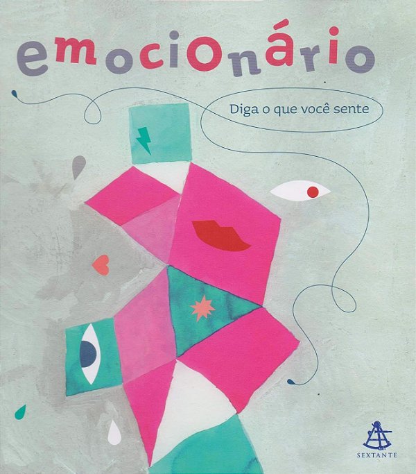 Emocionário - Diga o que Você Sente - Cristina Nuñez Pereira, Adriana Keselman, Vários Ilustradores