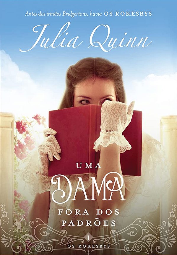 Os Rokesbys - Volume 1 - Uma Dama Fora dos Padrões - Julia Quinn