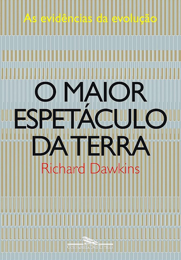 O Maior Espetáculo da Terra - As Evidências da Evolução - Richard Dawkins