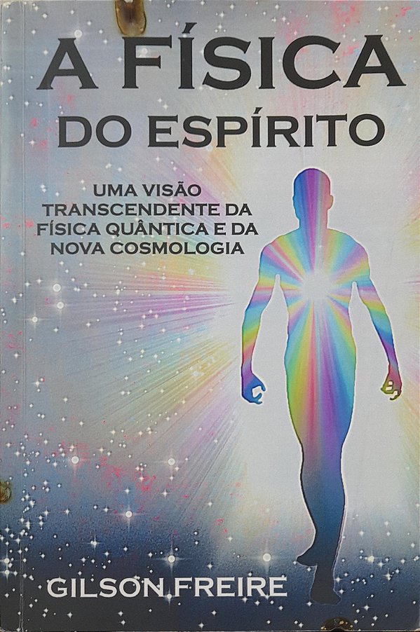 A Física do Espírito - Gilson Freire