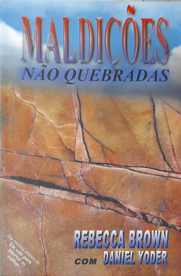 Maldições não Quebradas - Rebecca Brown, Daniel Yoder