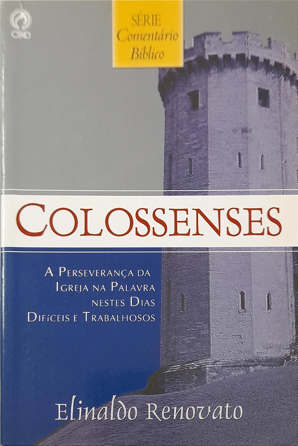 Comentário Bíblico - Colossenses - Elinaldo Renovato