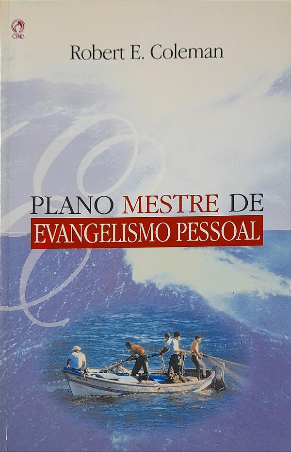 Plano Mestre de Evangelismo Pessoal - Robert E. Coleman