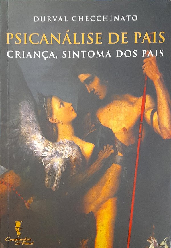Psicanálise de Pais - Criança, Sintoma dos Pais - Durval Checchinato