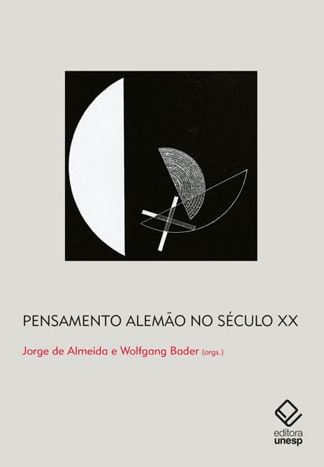 Pensamento Alemão no Século XX - Jorge de Almeida, Wolfgang Bader