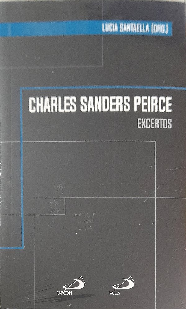 Charles Sanders Peirce - Excertos - Lucia Santaella #SS