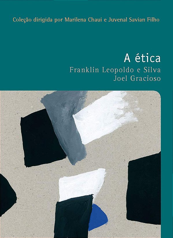 A Ética - Franklin Leopoldo e Silva, Joel Gracioso #SS
