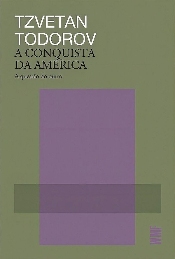 A Conquista da América - Tzvetan Todorov