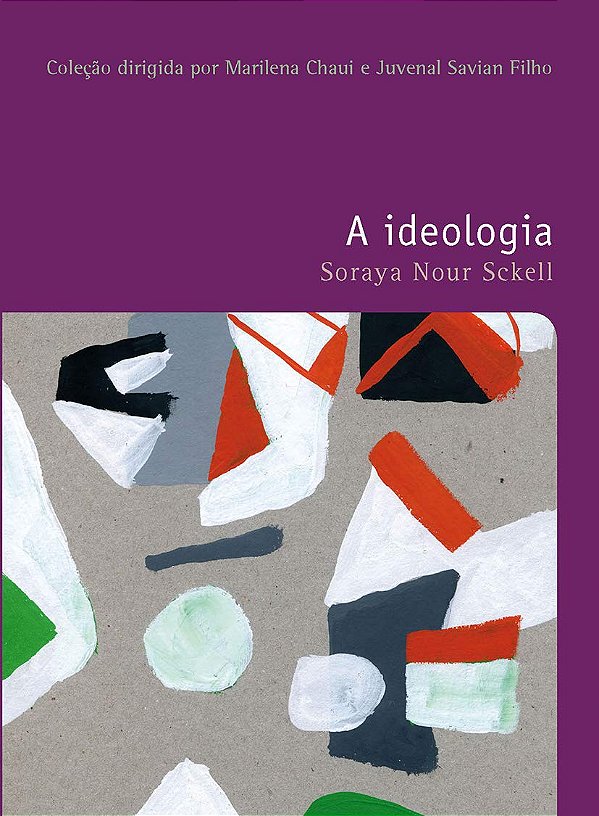 A Ideologia - Soraya Nour Sckell #SS