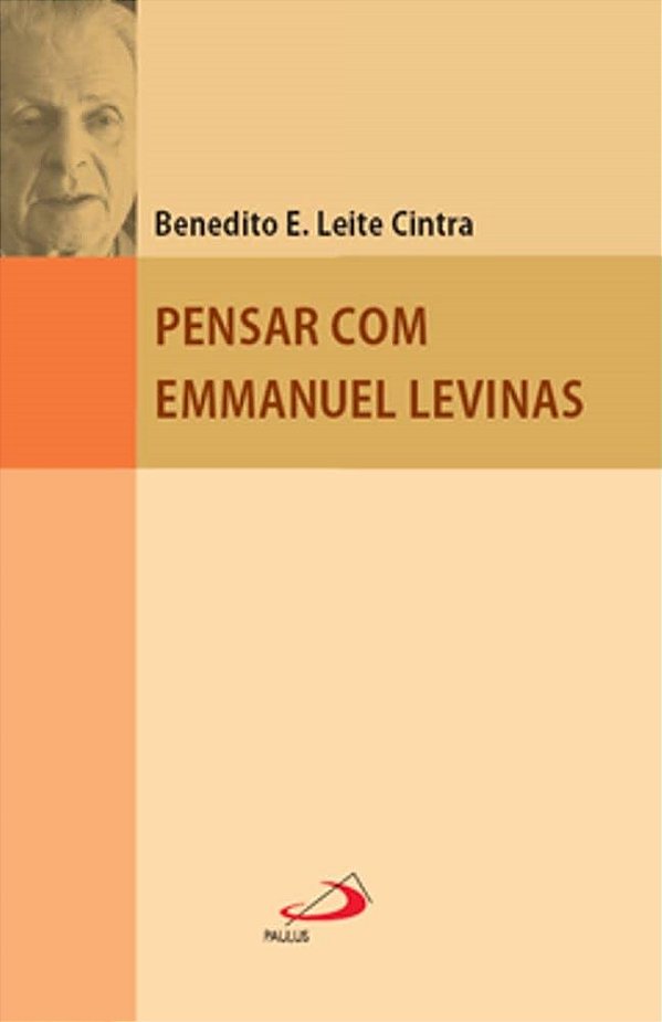 Pensar com Emmanuel Levinas - Benedito E. Leite Cintra #SS