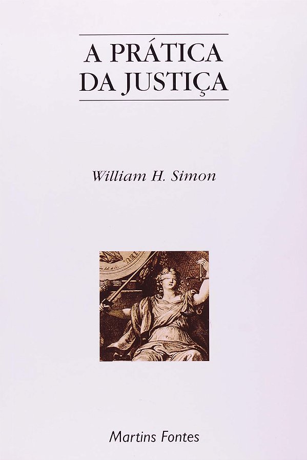 A Prática da Justiça - William H. Simon #SS