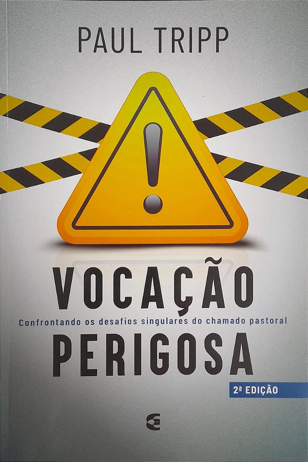 Vocação Perigosa - Paul Tripp