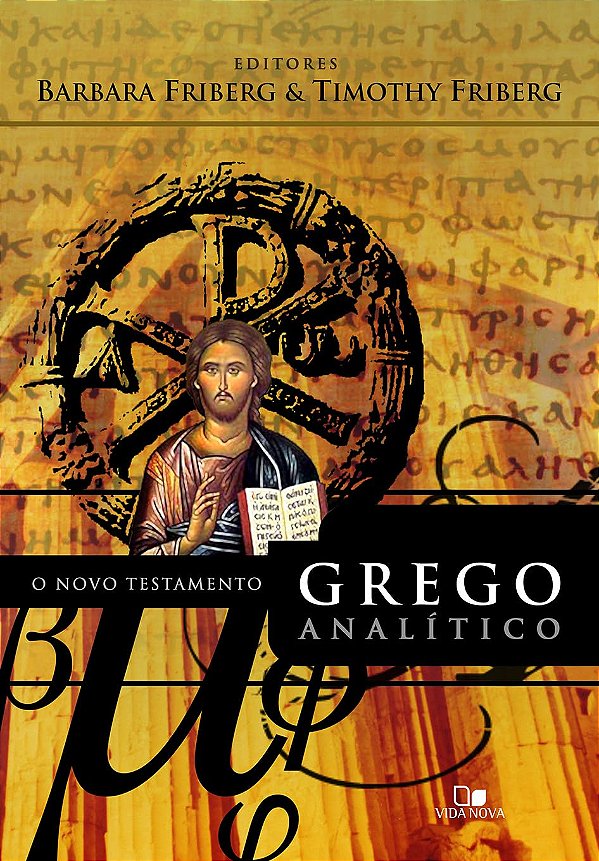 O Novo Testamento - Grego Analítico - Barbara Friberg, Timothy Friberg