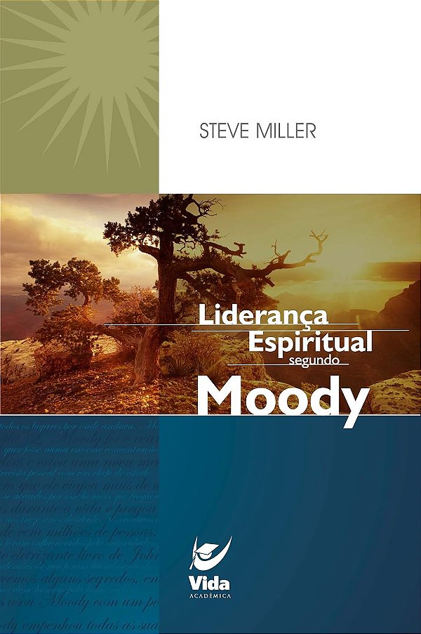Liderança Espiritual Segundo Moody - Steve Miller