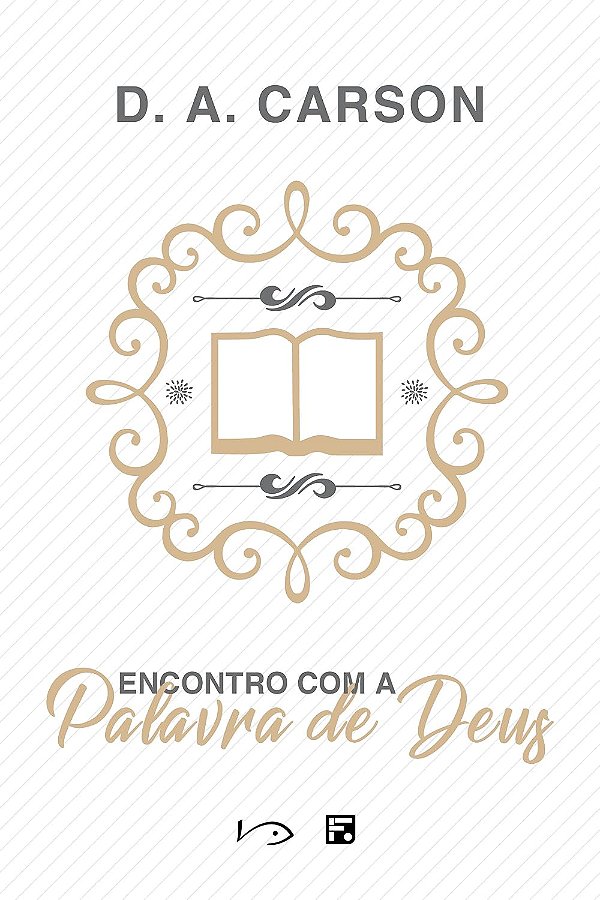 Encontro com a Palavra de Deus - D. A. Carson