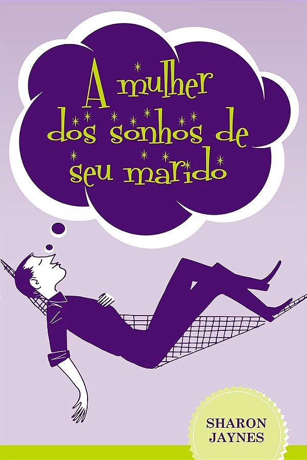 A Mulher dos Sonhos de seu Marido - Sharon Jaynes