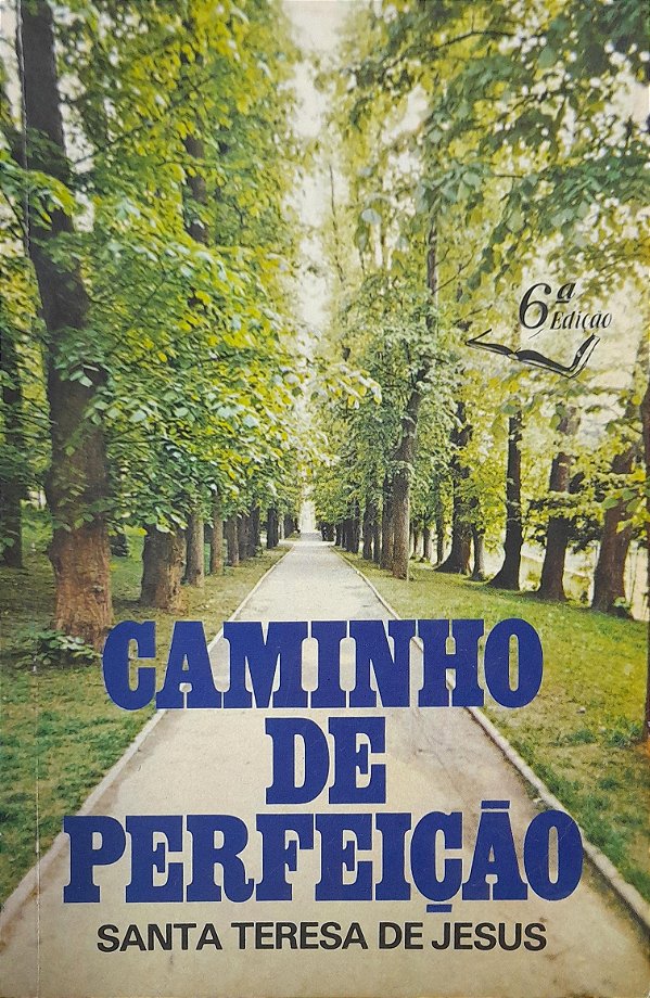 Caminho de Perfeição - Santa Teresa de Jesus