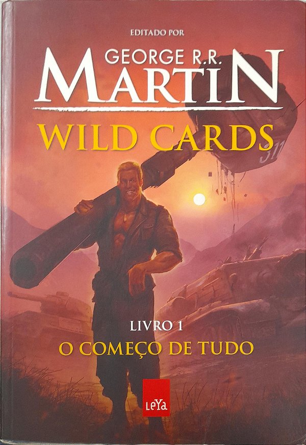 Wild Cards - Livro 1 - O Começo de Tudo - George R. R. Martin