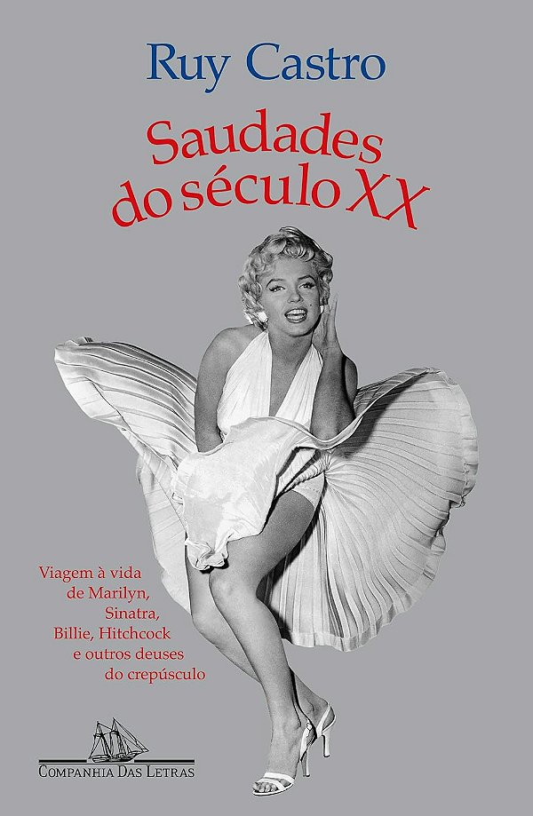 Saudades do Século XX - Ruy Castro #SS