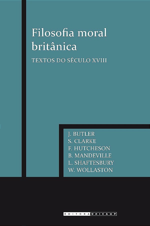 Filosofia Moral Britânica - Textos do Século XVIII - Vários Autores