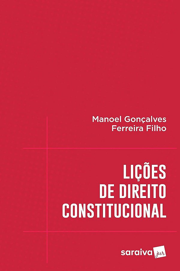 Lições de Direito Constitucional - Manoel Gonçalves Ferreira Filho