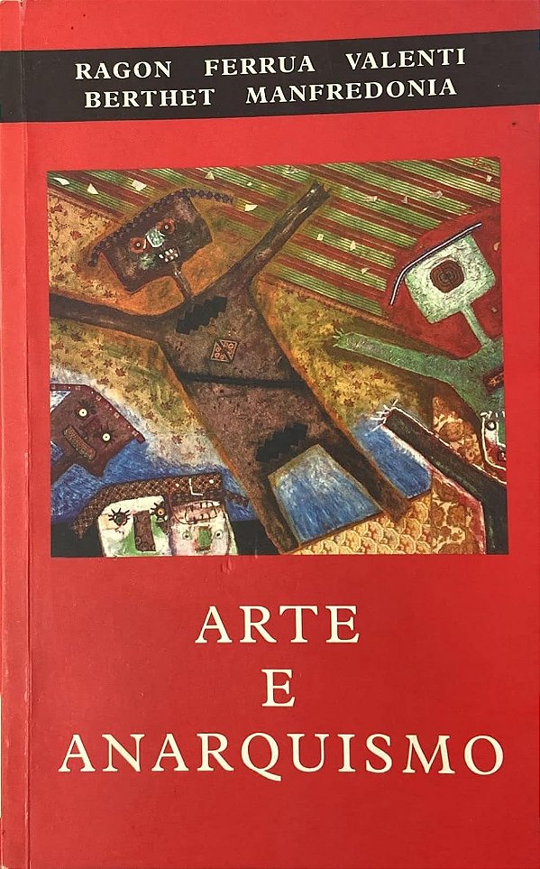 Arte e Anarquismo - Vários Autores